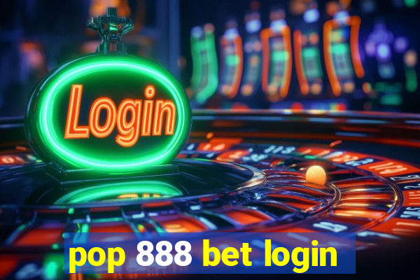 pop 888 bet login